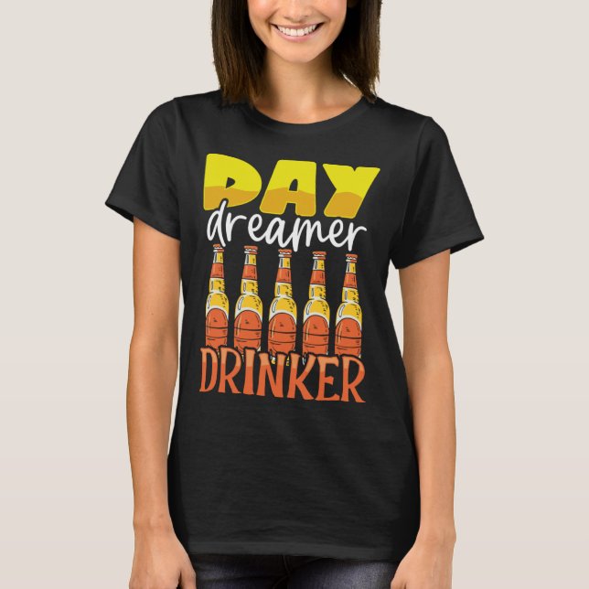Camiseta Funny Day Dreamer Drinker Beer Drinking Party Outf (Frente)