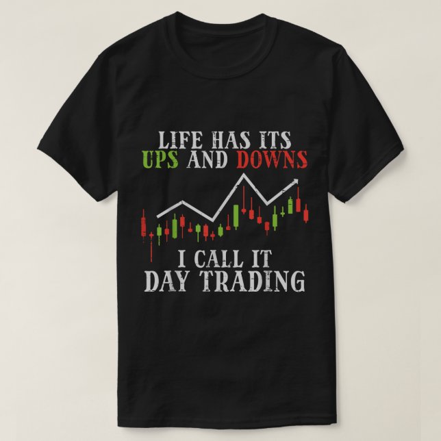 Camiseta Funny Day Trading Life Design (Frente do Design)