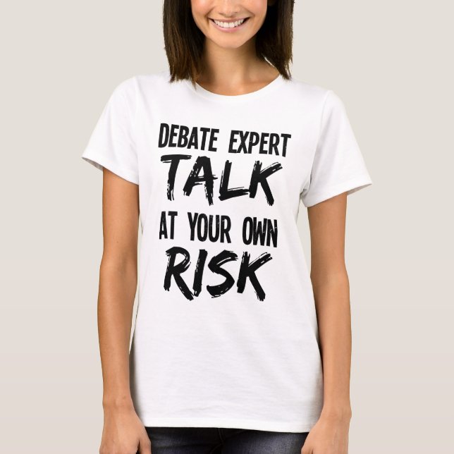 Camiseta Funny Debate Expert Team Debater fala por conta pr (Frente)