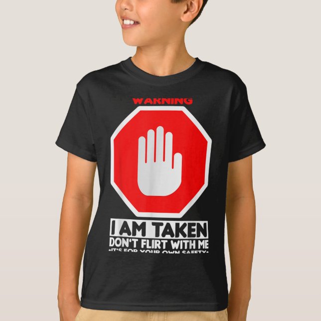 Camiseta Funny Design I'm Taken For Men - Don't Flirt With  (Frente)