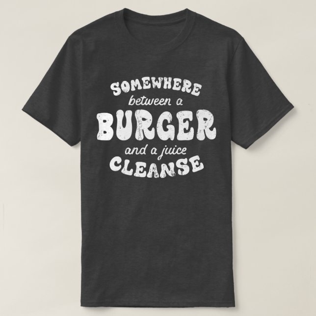 Camiseta Funny Diet Burger and a Juice Cleanse Funny Hambur (Frente do Design)
