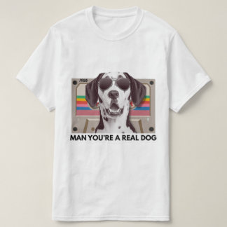 Camiseta Funny Dog Meme – Man, You Are a Real Dog Quote