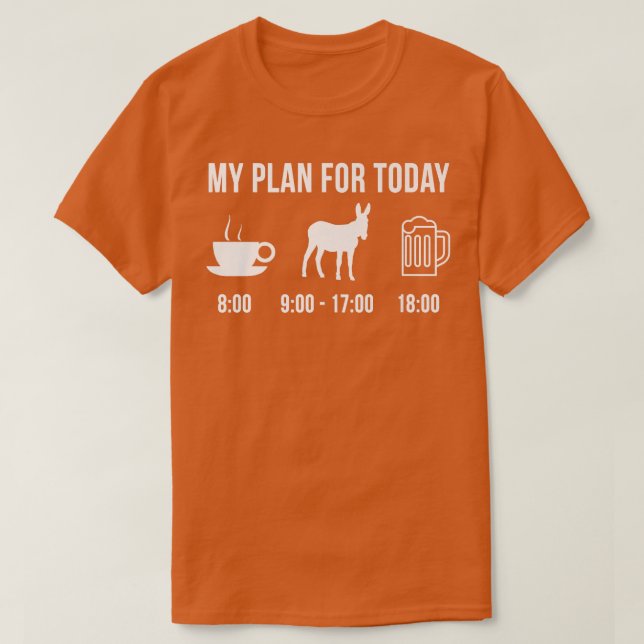 Camiseta Funny Donkey Farmer My Plan For Today   (Frente do Design)