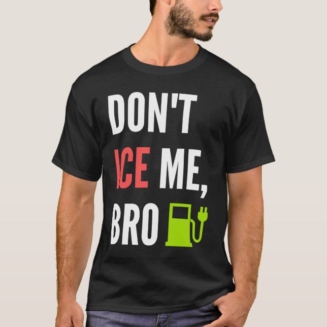 Camiseta Funny Don't Ice Me Bro Electric Car (Frente)