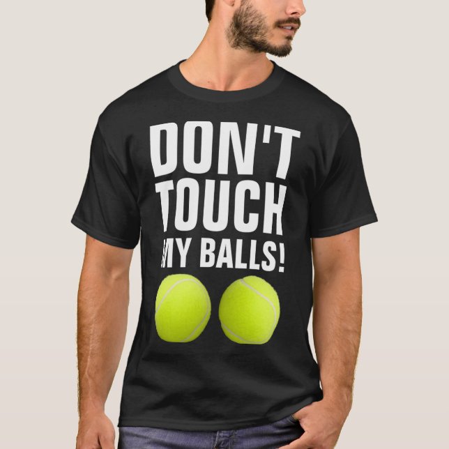 Camiseta Funny Dont Touch My Pandemic Tennis  (Frente)