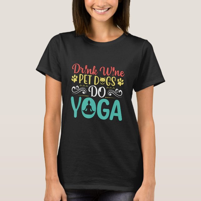 Camiseta Funny Drink Wine Pet Dogs Do Yoga Lotus Animal Man (Frente)