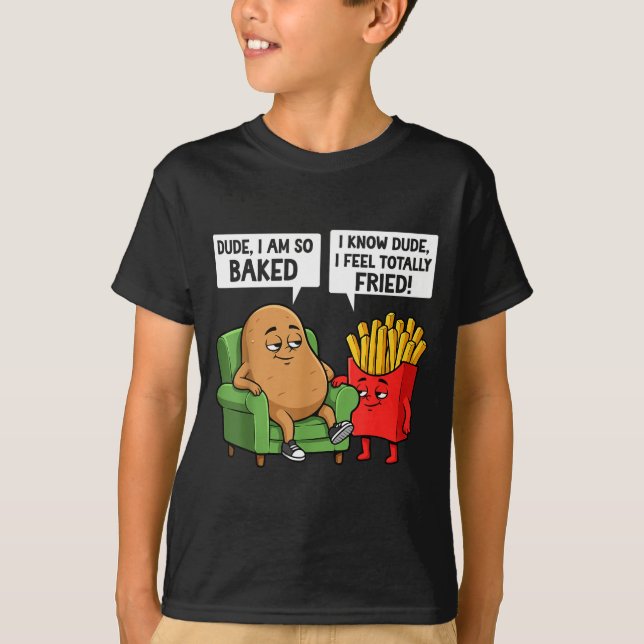 Camiseta Funny Dude I'm So Baked I Know Dude I Feel Totally (Frente)