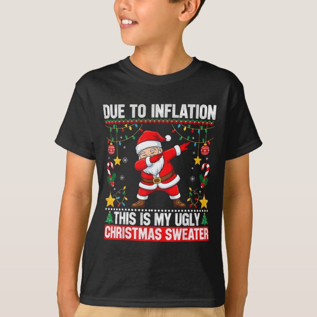 Camiseta Funny Due To Inflation This Is My Ugly Sweater For (Frente)