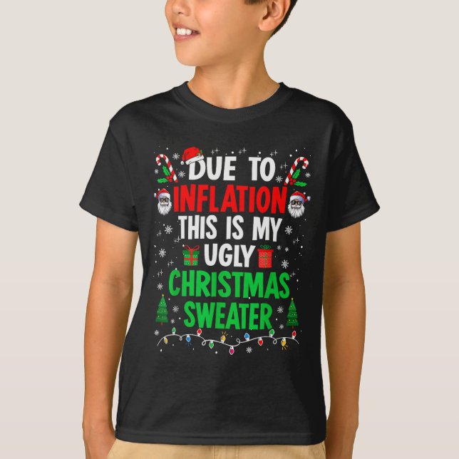 Camiseta Funny Due To Inflation Ugly Christmas Sweaters For (Frente)