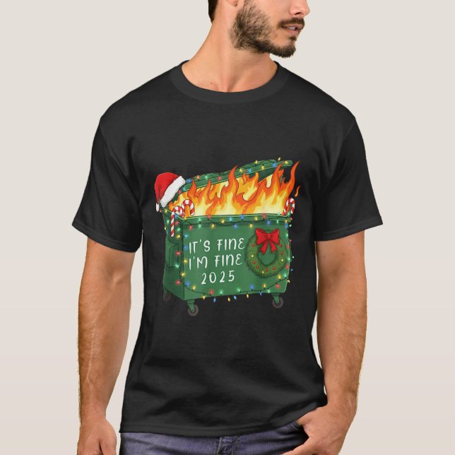 Camiseta Funny Dumpster Fire It's Fine I'm Fine 2025 Christ (Frente)