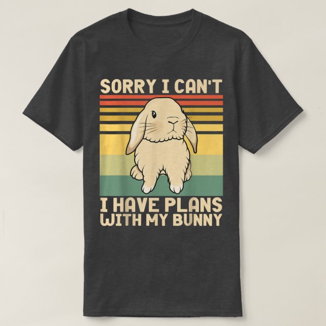 Camiseta Funny Easter Rabbit Sorry I Can't I Have Plans Wit (Frente do Design)
