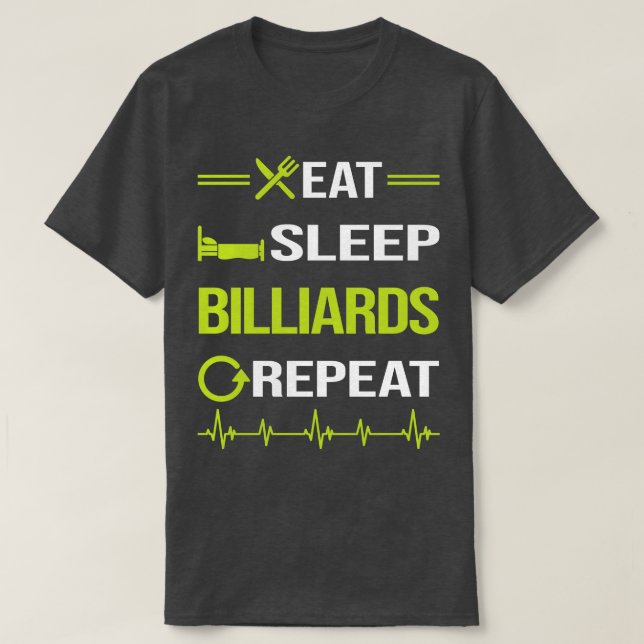 Camiseta Funny Eat Sleep Repeat Billiards  (Frente do Design)