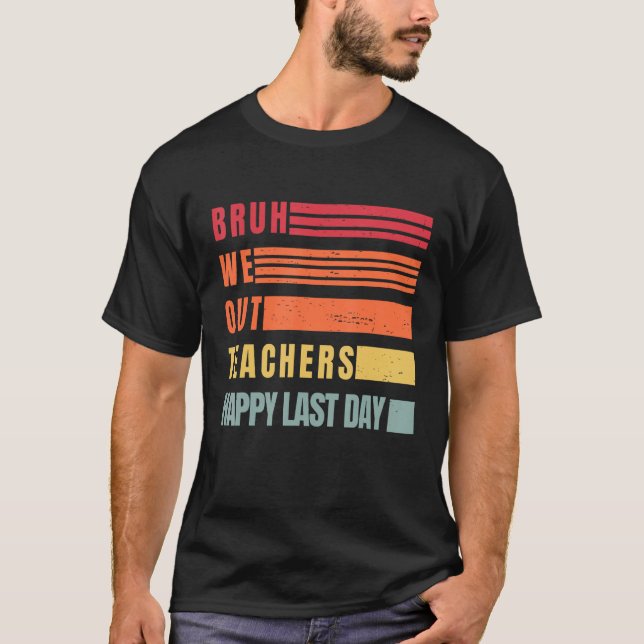 Camiseta Funny End Of School Year Teacher Summer Bruh We Ou (Frente)