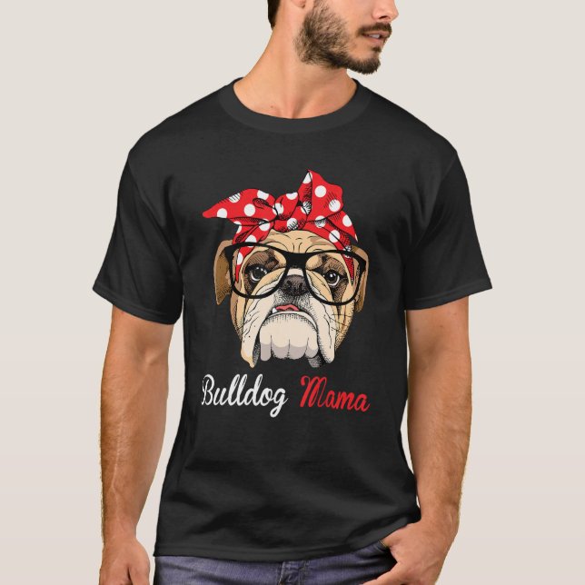 Camiseta Funny English Bulldog Mama for Bulldog Lovers (Frente)