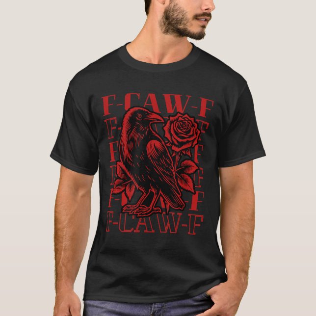Camiseta Funny F-caw-f Crow Black Crow, F-caw-f Black Bird (Frente)