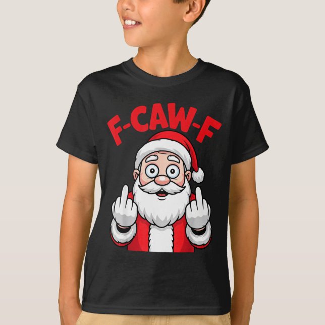 Camiseta Funny F-caw-f Santa Middle Finger Sarcastic Xmas P (Frente)