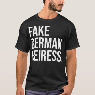 Camiseta Funny Falso Heiress Alemão Cita Falso Legal Alemão
