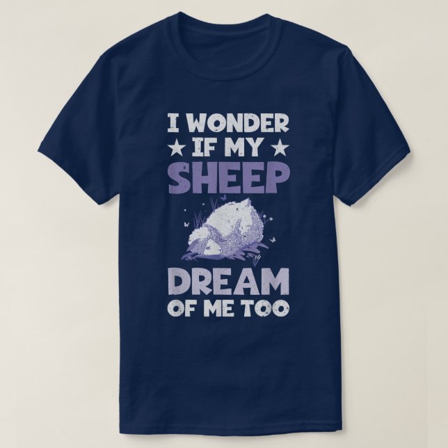 Camiseta Funny Farming I Wonder If My Sheep Dream About Me  (Frente do Design)
