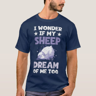 Camiseta Funny Farming I Wonder If My Sheep Dream About Me 