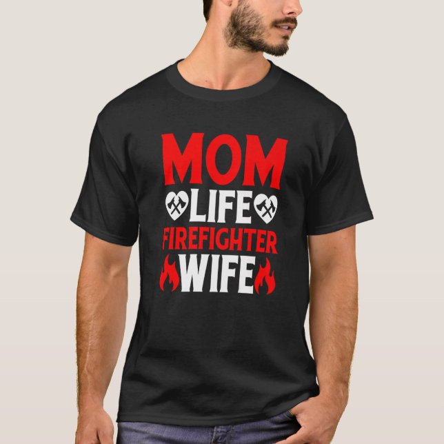 Camiseta Funny Firefighting Firewoman Mom Life Firefighter  (Frente)