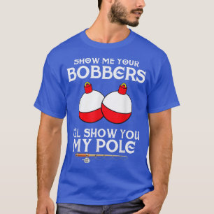Camiseta Funny Fishing Gift For Men Gag Humor Show Me Your