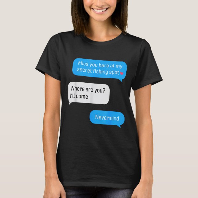 Camiseta Funny Fishing Message Humor Fisher Gift Dad Father (Frente)