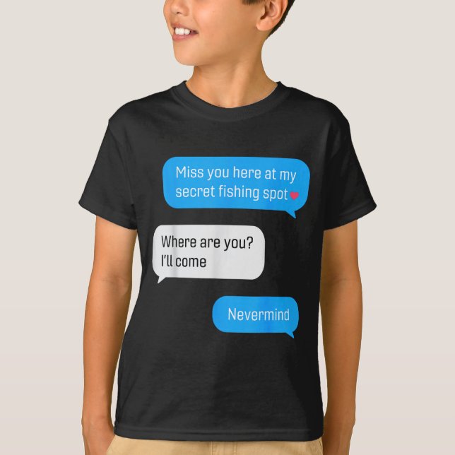 Camiseta Funny Fishing Message Humor Fisher Gift Dad Father (Frente)