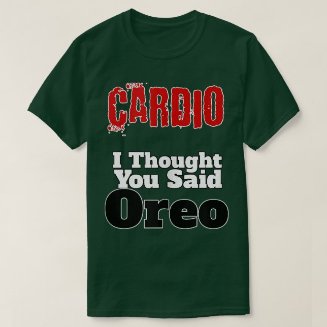Camiseta Funny FitnessCardio I Thought You Said Oreo Gym Te (Frente do Design)