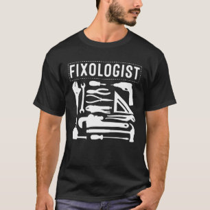 Camiseta Funny Fixologist Gift Cool Handyman Carpenter Men