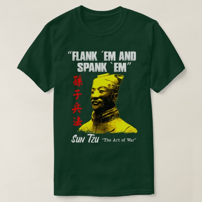 Camiseta Funny Flank Em e Spank Em Sun Tzu Gift (Frente do Design)