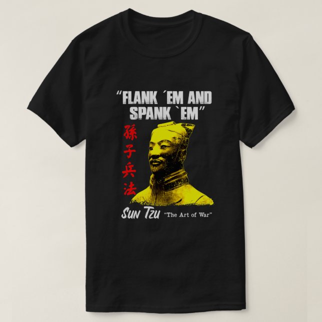 Camiseta Funny Flank Em e Spank Em Sun Tzu Gift (Frente do Design)
