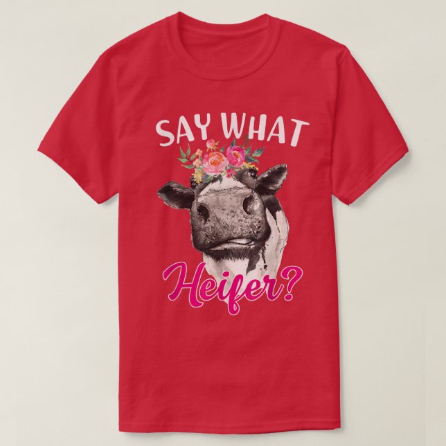Camiseta Funny Floral Highland Cow Say What Heifer Cow Love (Frente do Design)