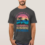 Camiseta Funny Florida Vacation Gifts Funny Snow Bird Beach<br><div class="desc">Funny Florida Vacation Gifts Funny Snow Bird Beach  .</div>
