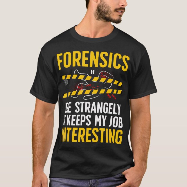 Camiseta Funny Forensic Investigation Forensic Science Inve (Frente)