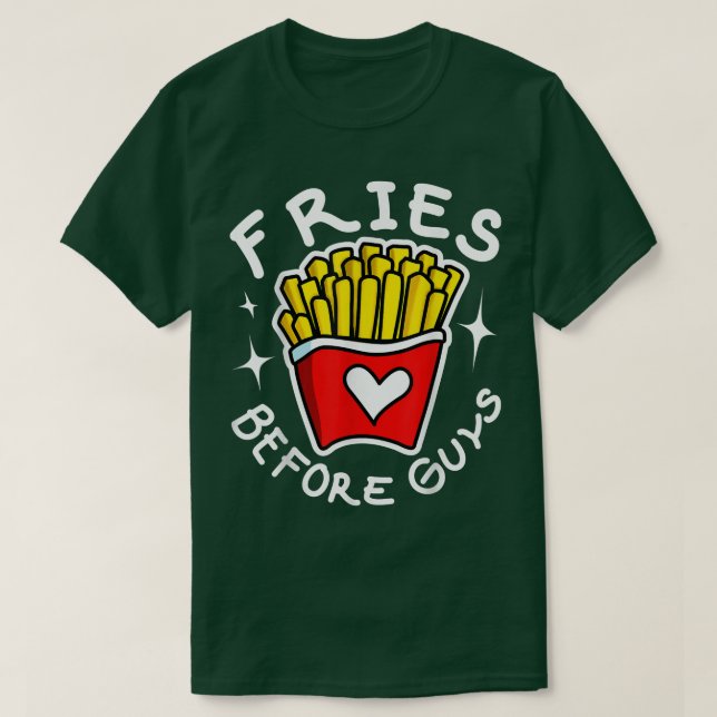 Camiseta Funny Fries Over Guys Fun Cute BFF  (Frente do Design)
