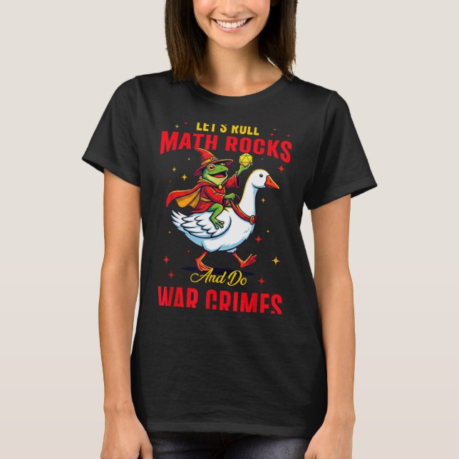 Camiseta Funny Frog Let's Roll Math Rocks And Do War Crimes (Frente)
