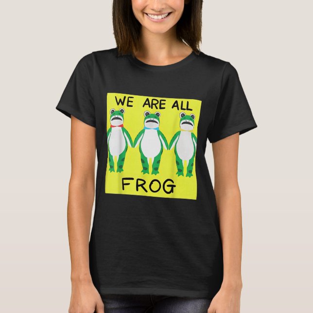 Camiseta Funny Frog We Are All Frog  (Frente)