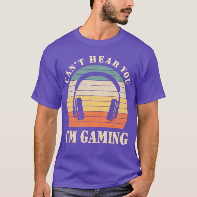Camiseta Funny Gamer Gift Headset Cant Hear You Im Gaming g (Frente)