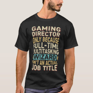 Camiseta Funny Gaming Director Multitasking Wizard Quote fu