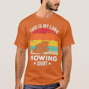 Camiseta Funny gardening This is my lawn mowing