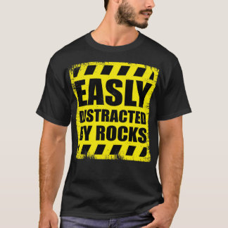 Camiseta Funny Geology Easily Distracted By Rocks