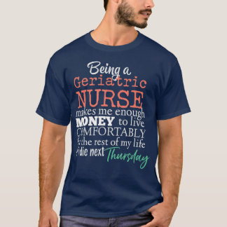Camiseta Funny Geriatric Nurse Nursing Scrubs Salary Joke