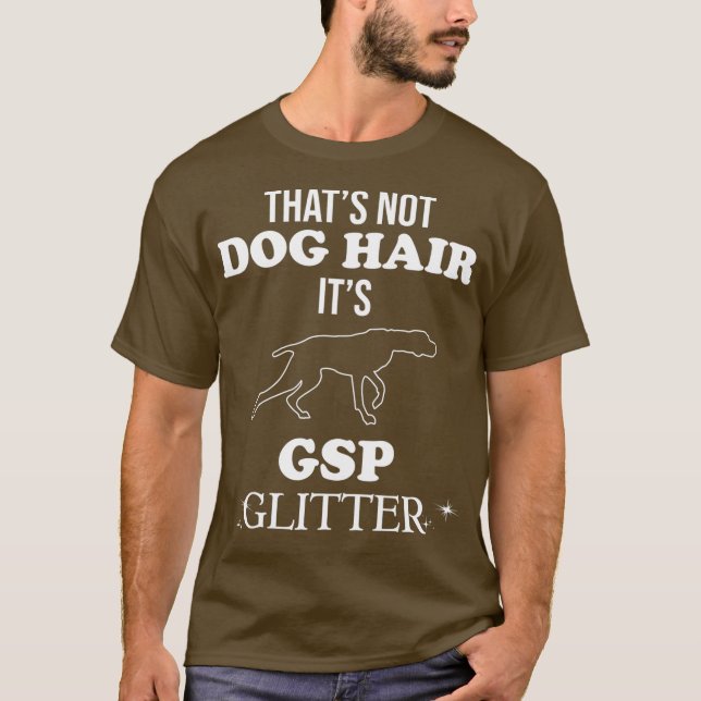 Camiseta Funny German Shorthaired Pointer GSP Dog Quote (Frente)