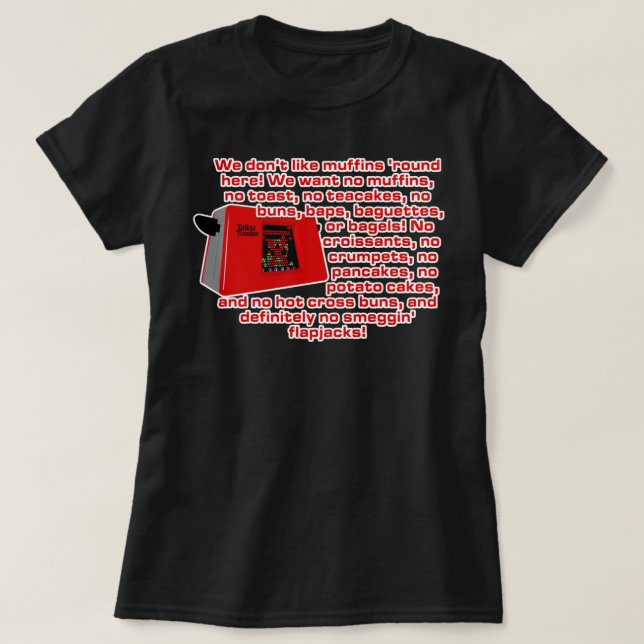 Camiseta Funny Gift Red Dwarf - Talkie Toaster (No Smegging (Frente do Design)