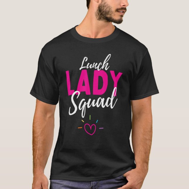 Camiseta Funny Gifts Cafeteria Worker Lunch Lady Squad Life (Frente)
