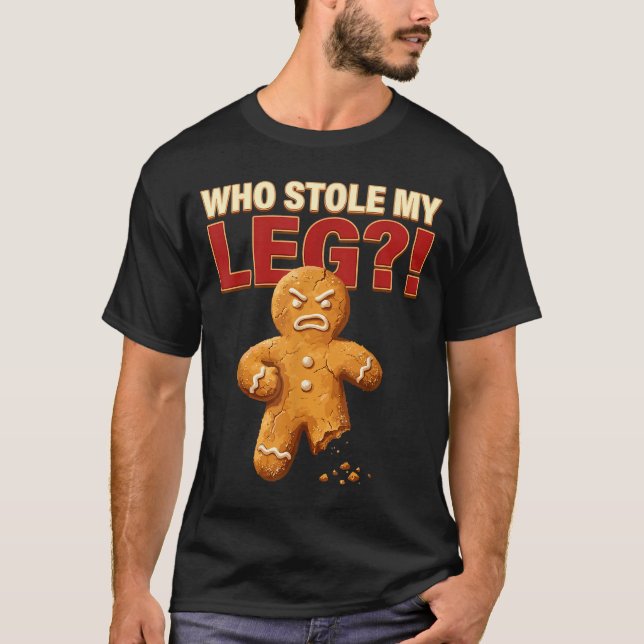 Camiseta Funny Gingerbread Pun Cookies Who Stole My Leg Coo (Frente)