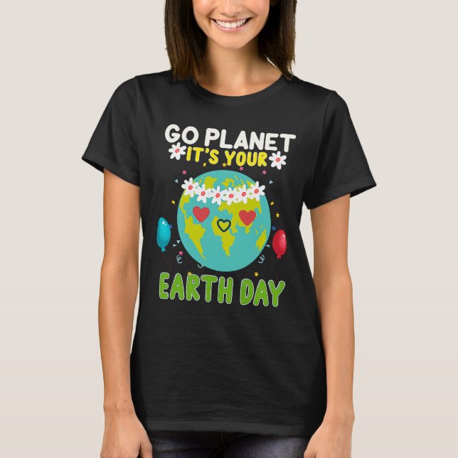 Camiseta Funny Go Planet Its Your Earth Day 2021 (Frente)