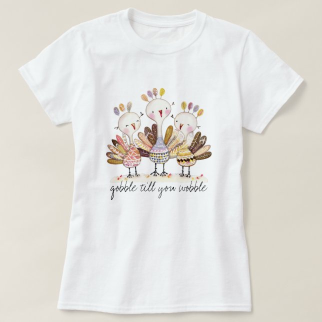 Camiseta Funny Gobble Till You Wobble Turkey T-shirt (Frente do Design)