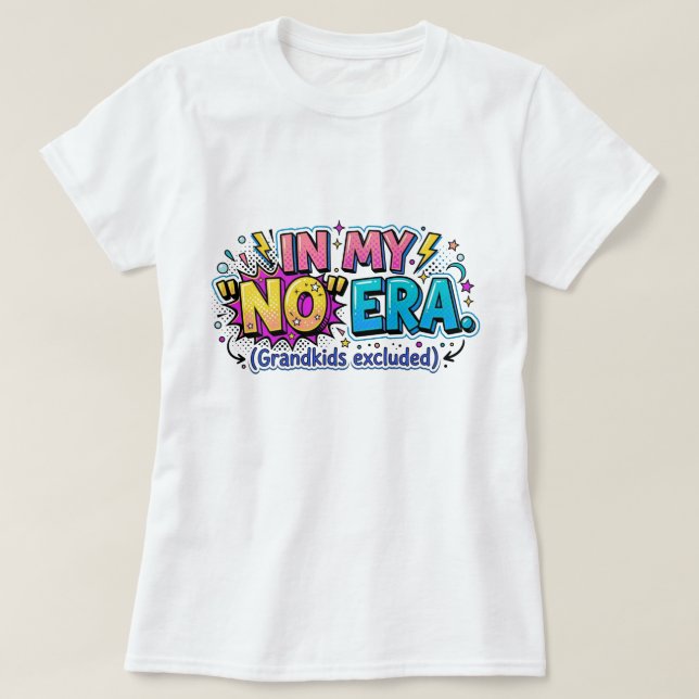 Camiseta Funny Grandma In My No Era Grandkids Excluded (Frente do Design)