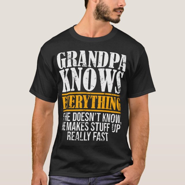Camiseta Funny Grandpa Knows Everything For Father'S Day Ap (Frente)